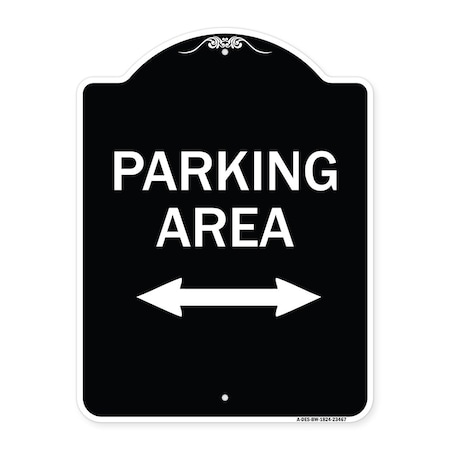 Signmission Parking Area W/ Bidirectional Arrow Heavy-Gauge Aluminum Sign, 24" x 18", BW-1824-23467 A-DES-BW-1824-23467